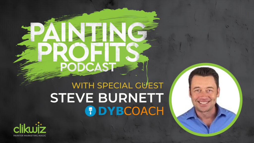 Painting Profits Podcast Episode 1 with Steve Burnett